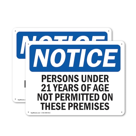 Signmission Persons Under 21 Years Of Age Not Permitted OSHA Notice Sign, Aluminum, 10in W x 7in L, 2PK OS-2PACK-NS-A-710-L-17211
